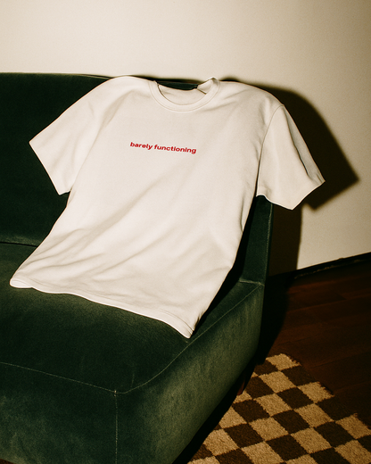 "barely functioning" Baby Tee