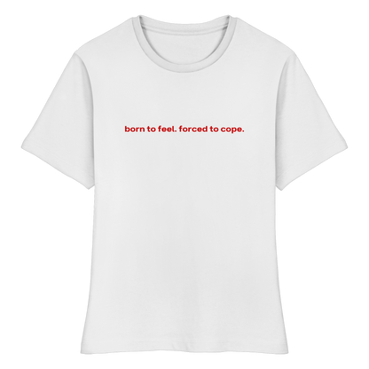 "born to feel" Baby Tee