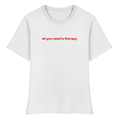 "all you need is therapy" Baby Tee