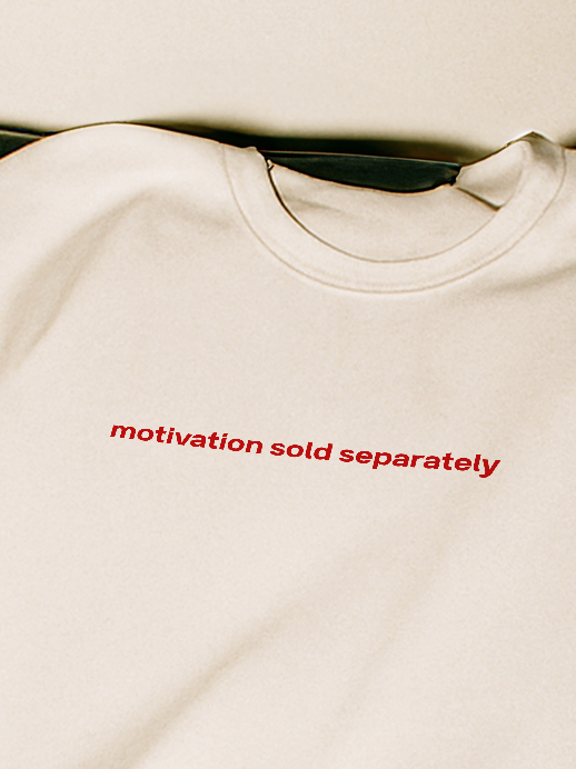 "motivation sold separately" Baby Tee
